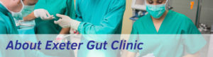 About Exeter Gut Clinic run by Dr Tariq Ahmad in Devon header